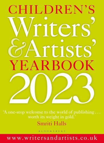 Childrens Writers & Artists Yearbook 2023: The best advice on writing and publis